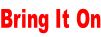 Bring It On