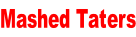Mashed Taters