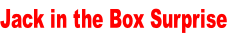 Jack in the Box Surprise