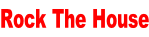 Rock The House